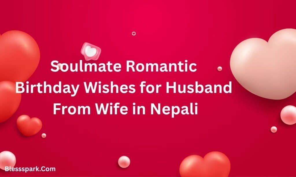 420+ Soulmate Romantic Birthday Wishes for Husband From Wife