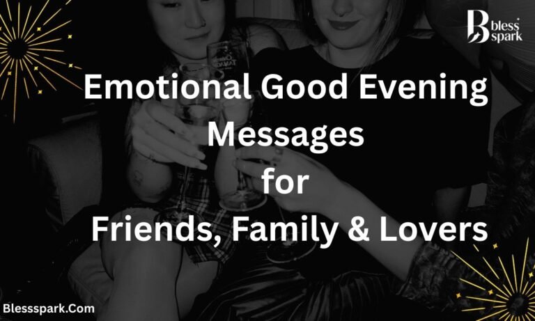 Emotional Good Evening Messages for Friends, Family & Lovers