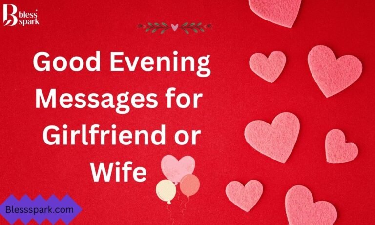Good evening messages for girlfriend or wife.
