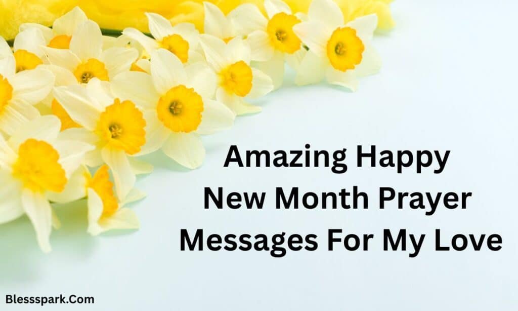 170 Amazing Happy New Month Prayer Messages