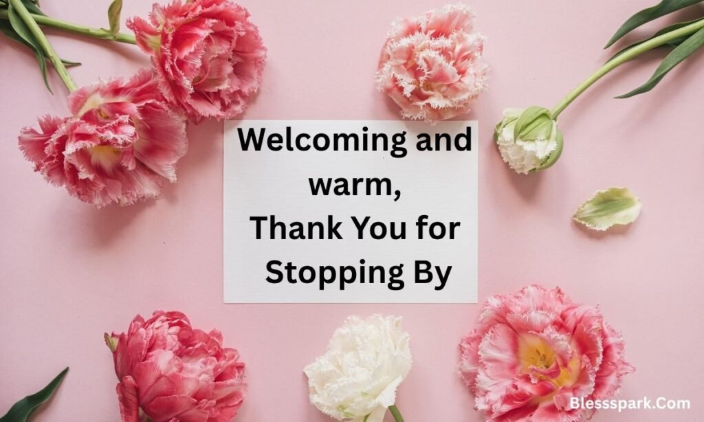 195+ Thoughtful Thank You for Visiting Notes & Templates – Thankful ...