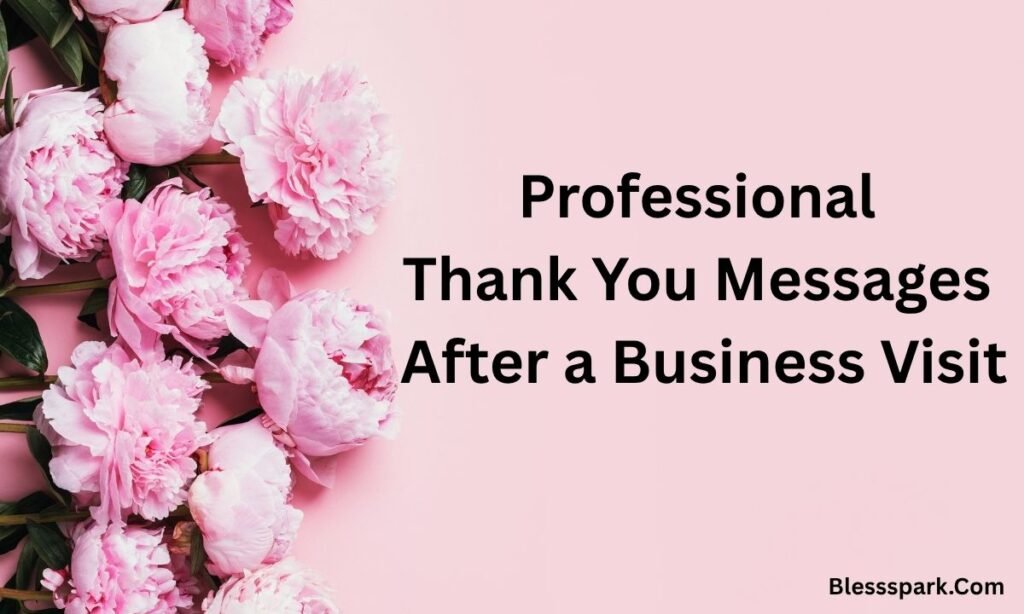 195+ Thoughtful Thank You for Visiting Notes & Templates – Thankful Messages