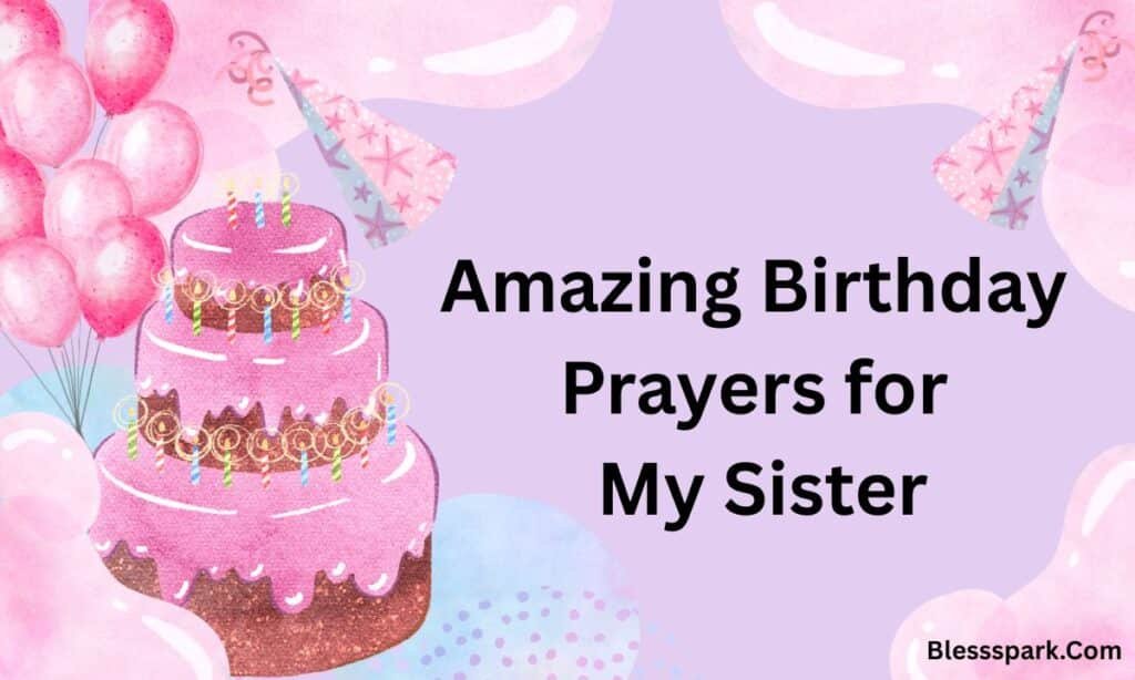 210+ Happy Birthday Prayer for My Sister – Blessings & Wishes