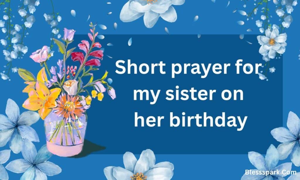 210+ Happy Birthday Prayer for My Sister – Blessings & Wishes