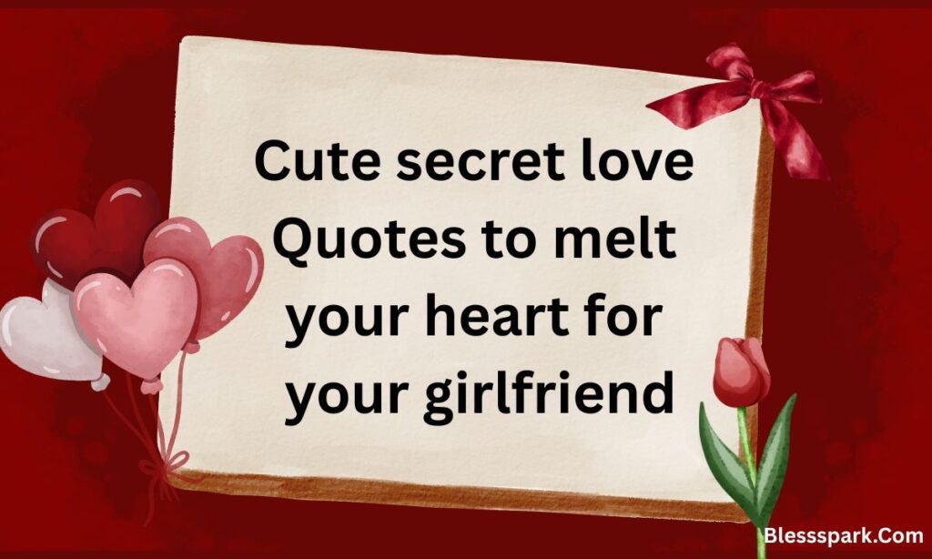 220+ Cute Secret Love Quotes to Melt Your Heart
