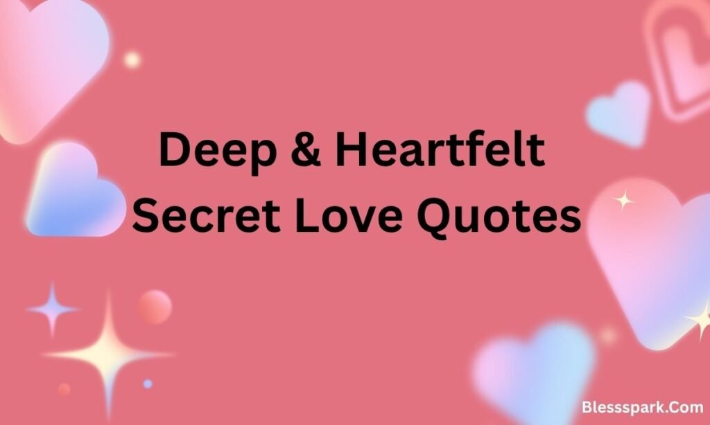 220+ Cute Secret Love Quotes to Melt Your Heart