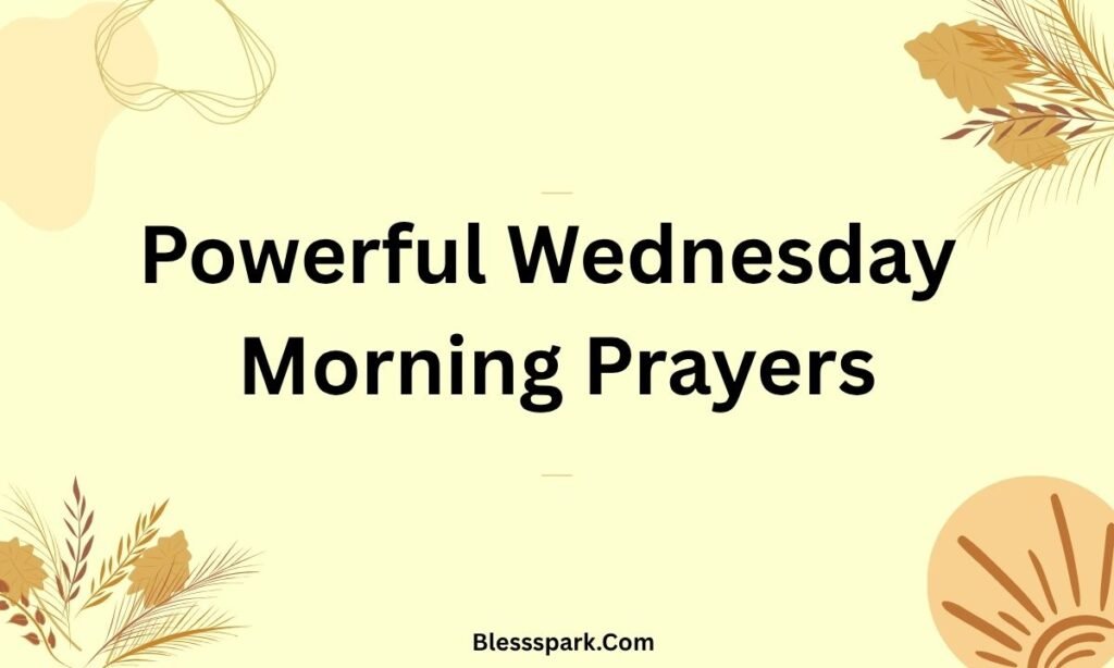 230+ Inspirational Good Morning Wednesday Blessings and Prayers