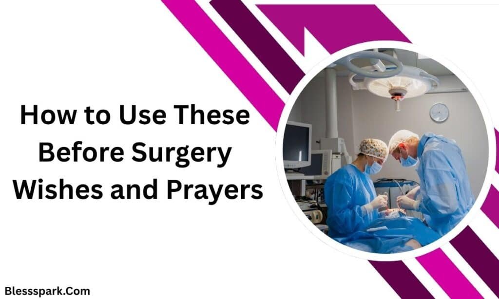 235+ Powerful Before Surgery Wishes and Prayers