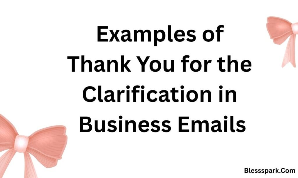 240 Thank You for the Clarification Messages – Say It Better Today