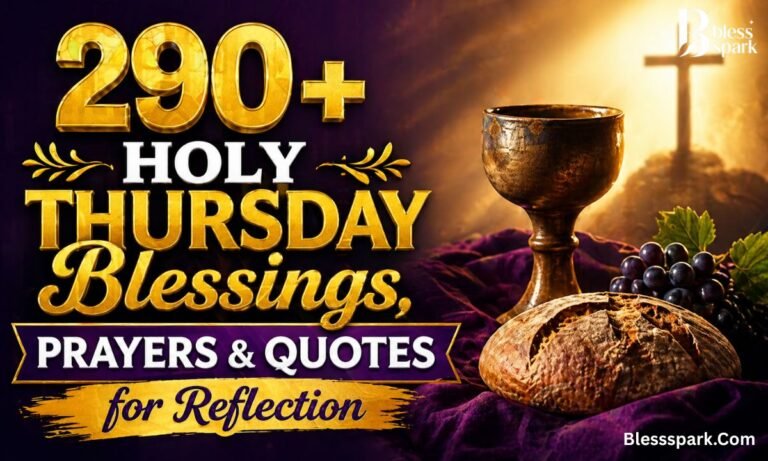 290+ Holy Thursday Blessings, Prayers & Quotes for Reflection