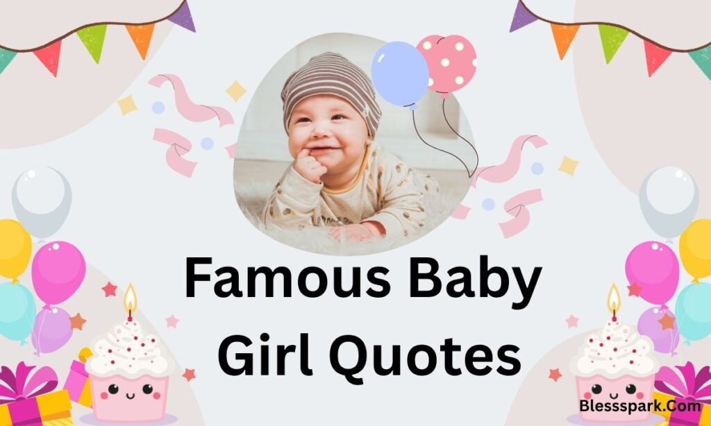 291 Baby Girl Quotes – Sweet, Cute & Inspirational Sayings for Your Little Princess