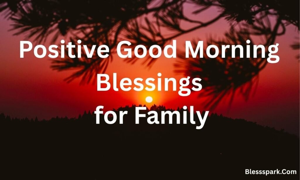 300+ Good Morning Blessings, Images, and Quotes to Inspire You
