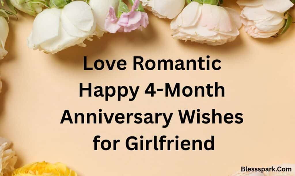 300 Love Romantic Happy 4 Month Anniversary Wishes