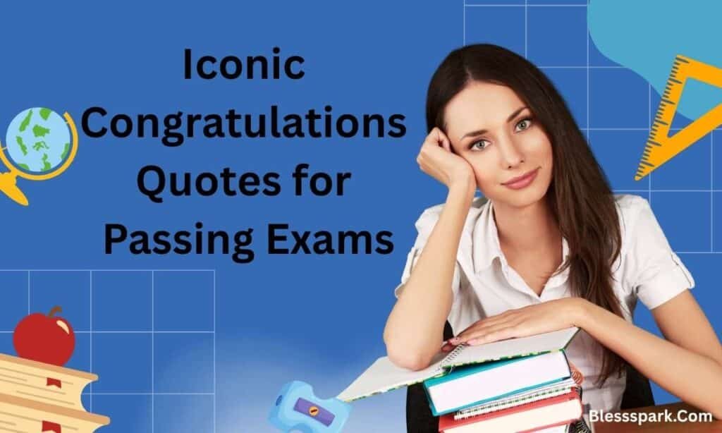 310+ Congratulations on Passing Your Exam to Inspire Success