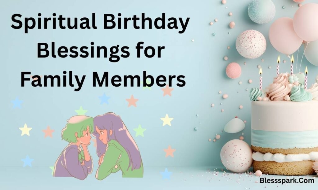 325 Happy Birthday Blessings and Wishes for Loved Ones