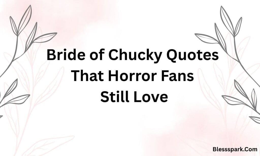 330+ Bride of Chucky Captions for Instagram Loved by Horror Fans