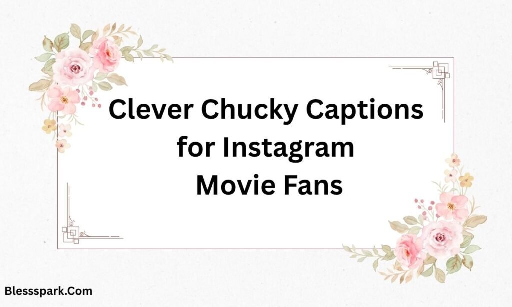 330+ Bride of Chucky Captions for Instagram Loved by Horror Fans