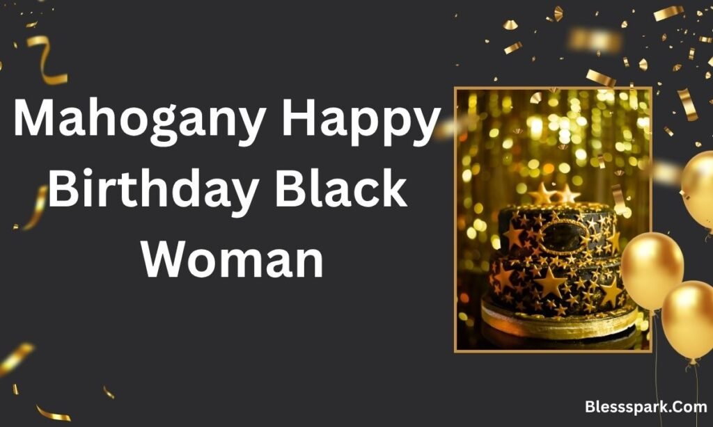 330+ Classy Happy Birthday African American Woman Blessings & Quotes 2026