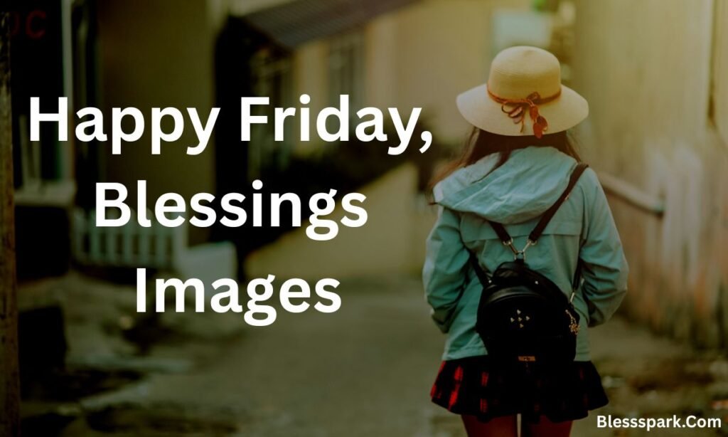 330+ Happy Friday Blessings Images & Quotes