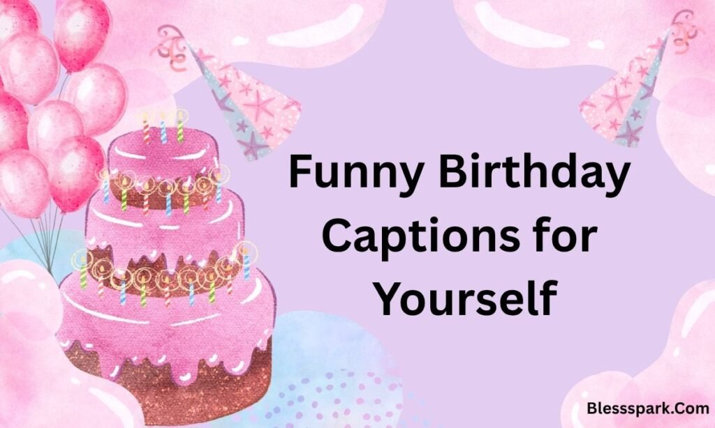335+ Best Birthday Instagram Captions That Go Viral