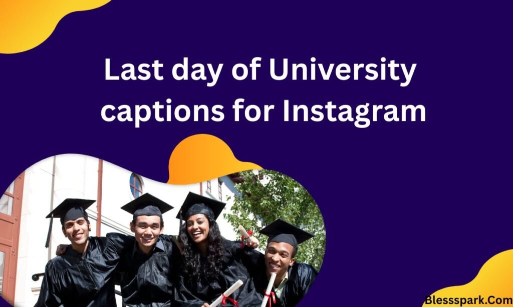 340+ Instagram Captions for Last Day of College (Emotional & Memorable)