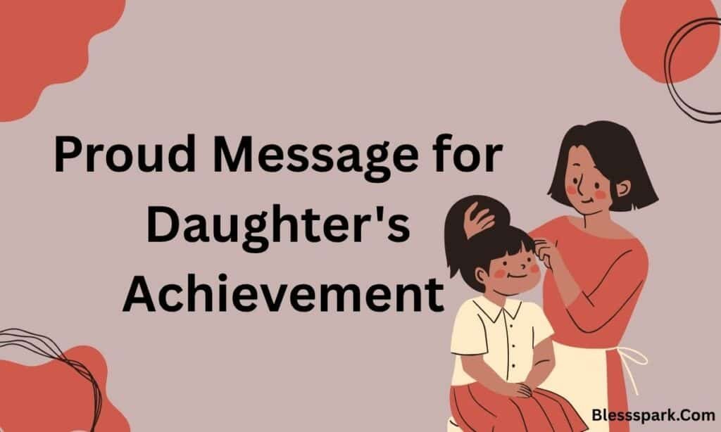 340+ Proud Moment for Daughter Quotes to Celebrate Her Every Win