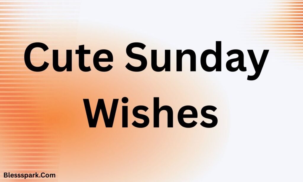360 Beautiful Sunday Blessings Quotes and Prayers with Images