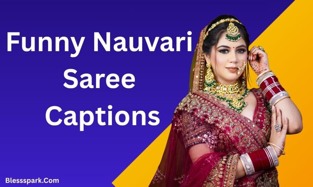 380+ Nauvari Saree Captions for Instagram: Traditional And Trendy Ideas