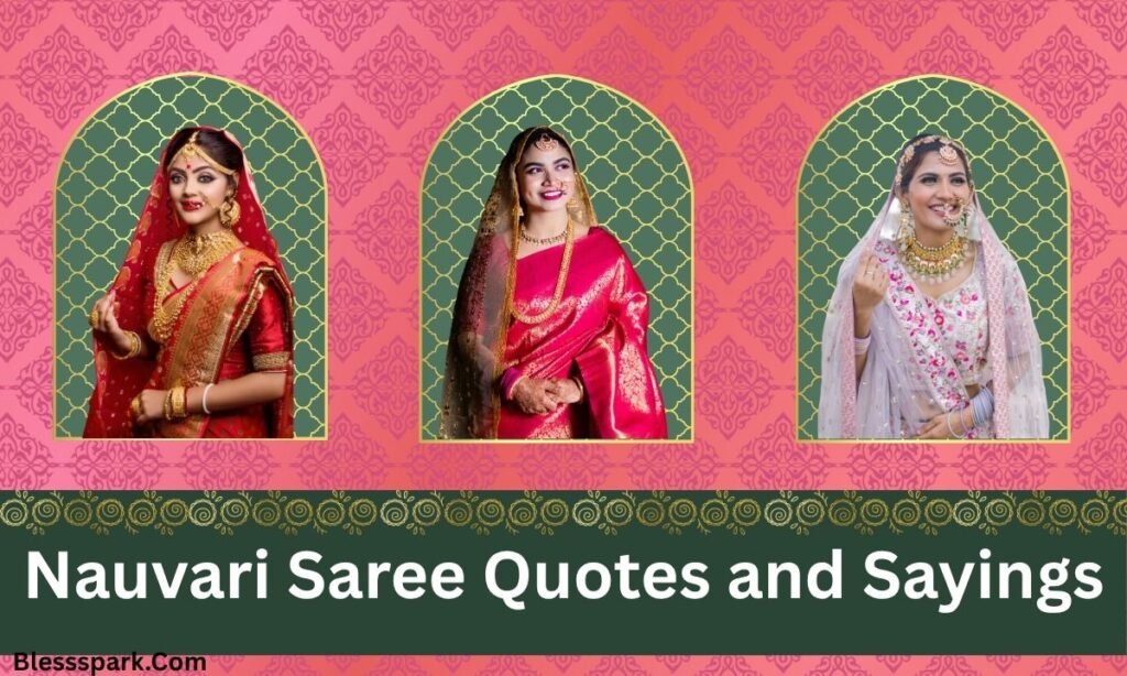 380+ Nauvari Saree Captions for Instagram: Traditional And Trendy Ideas