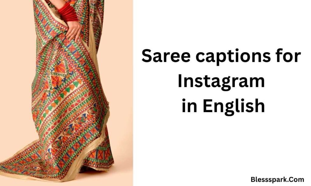 380+ Saree Look Captions for Instagram (Viral & Elegant)