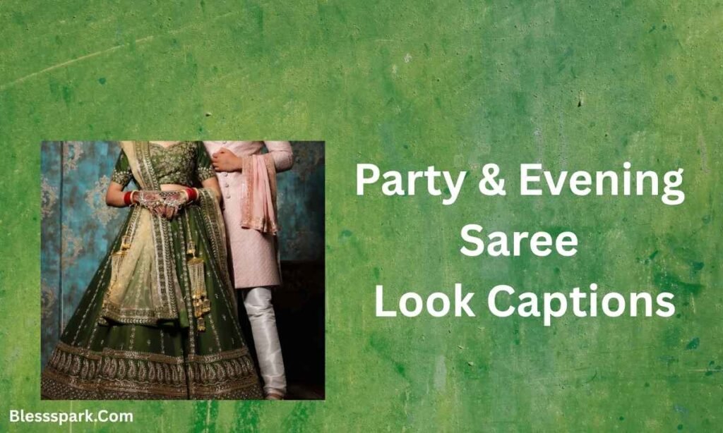 380+ Saree Look Captions for Instagram (Viral & Elegant)