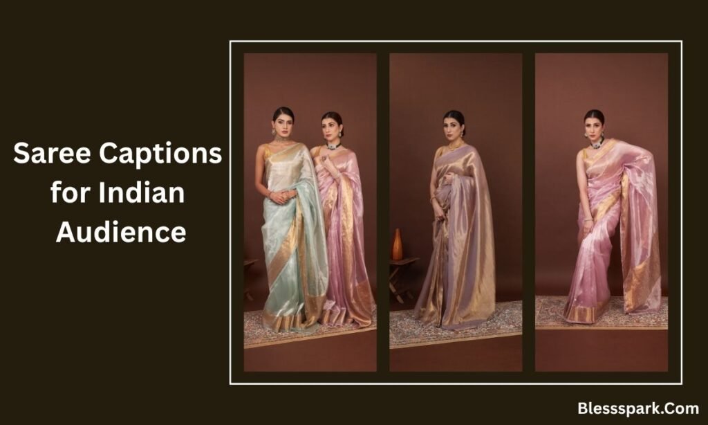380+ Saree Look Captions for Instagram (Viral & Elegant)