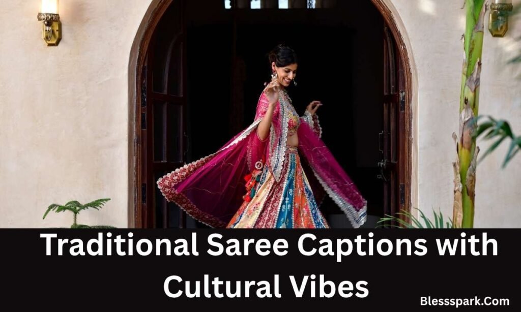 380+ Saree Look Captions for Instagram (Viral & Elegant)