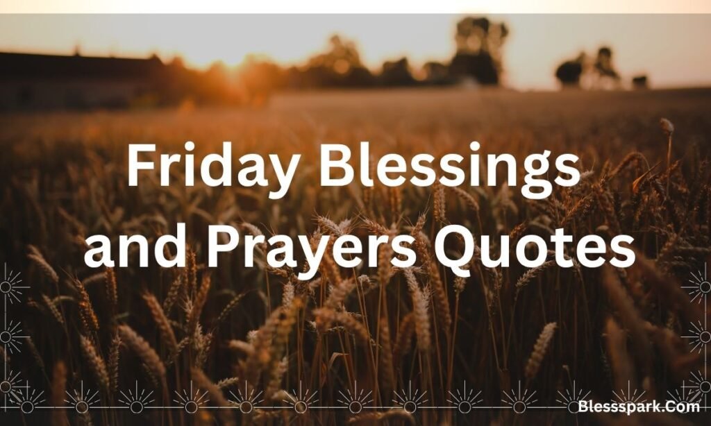 385+ Positive Friday Blessings Quotes for Motivation, Faith, and Gratitude