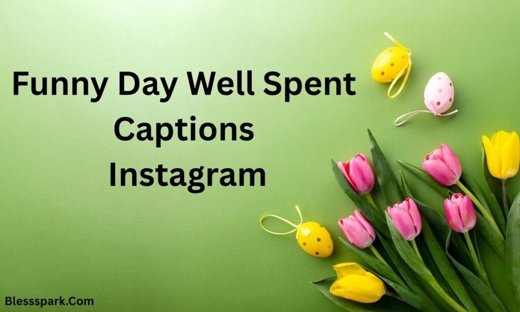 400+ Perfect Day Well Spent Captions Instagram 2026