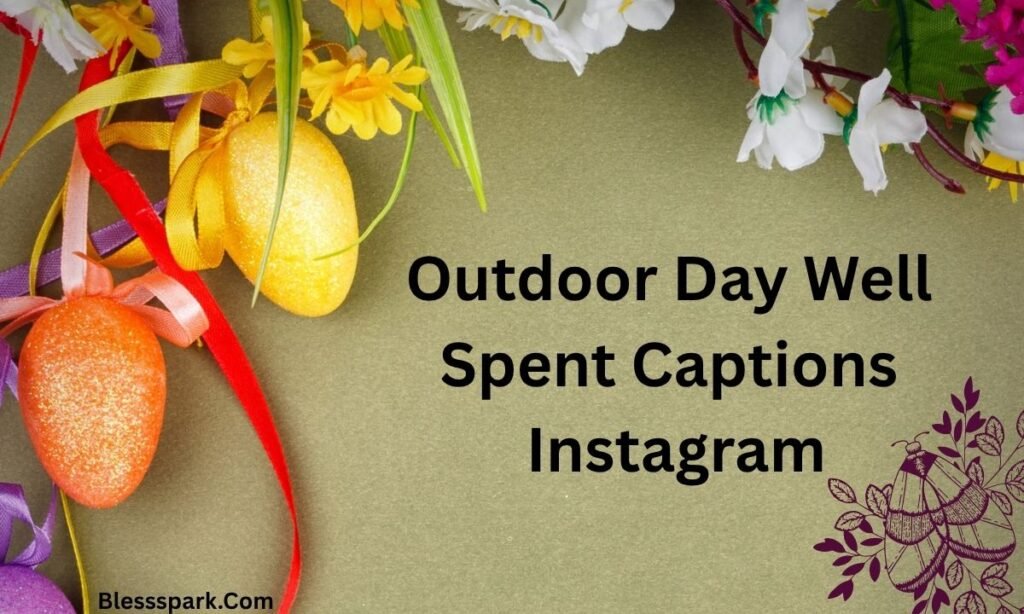 400+ Perfect Day Well Spent Captions Instagram 2026