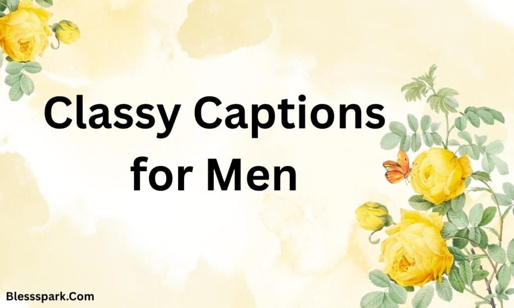 415+ Clever Instagram Captions For Guys To Win Attention And Respect