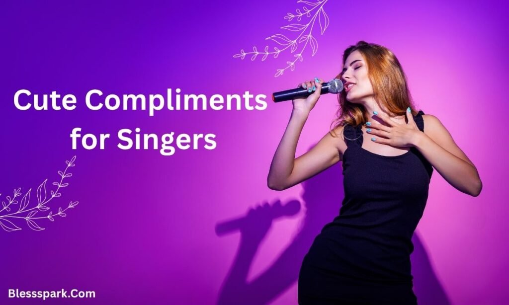 420+ Compliments for Singers on Their Musical Performance