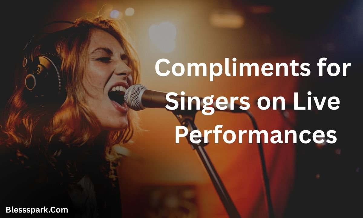 Record Compliments 420+ Compliments for Singers on Their Musical Performance