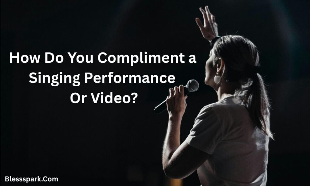 420+ Compliments for Singers on Their Musical Performance