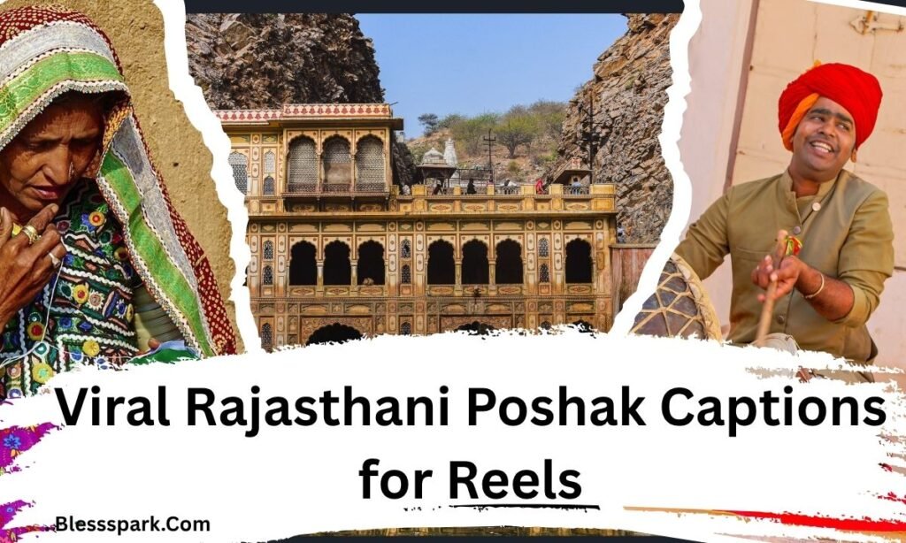 420+ Rajasthani Poshak Captions for Instagram Royal Bloodline Vibes