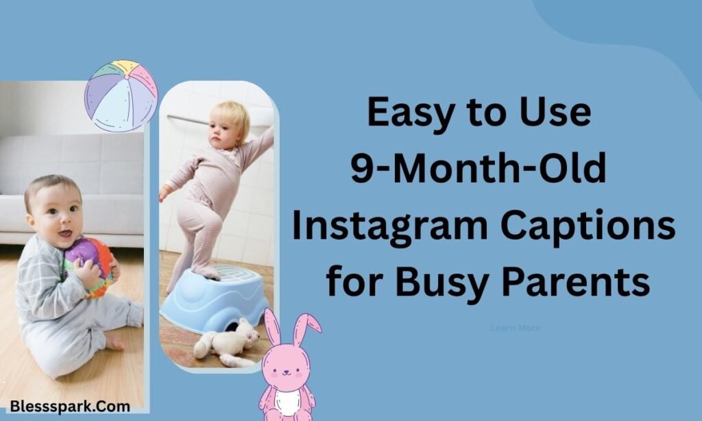 460+ 9 Month Birthday Captions For Instagram Parents to Trust for Memories