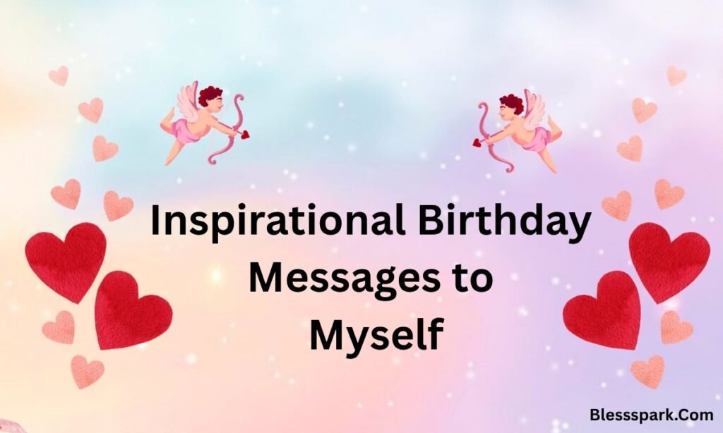 460+ Birthday Wishes for Myself — Touching, Inspiring & Heartfelt Messages