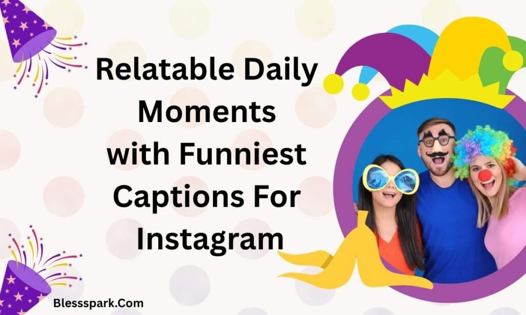 460+ Funniest Captions For Instagram for Massive Reach