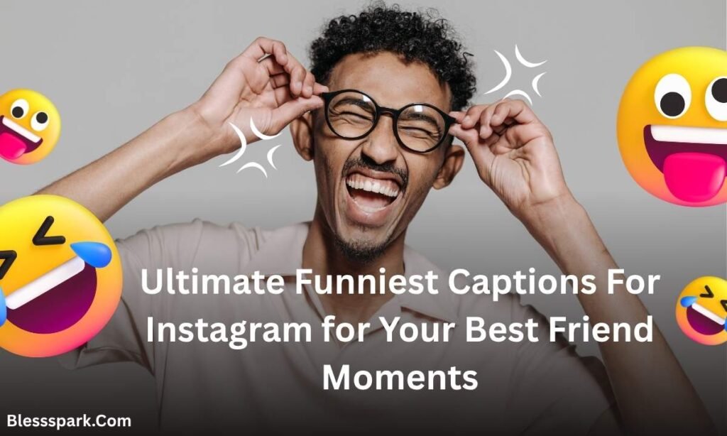 460+ Funniest Captions For Instagram for Massive Reach