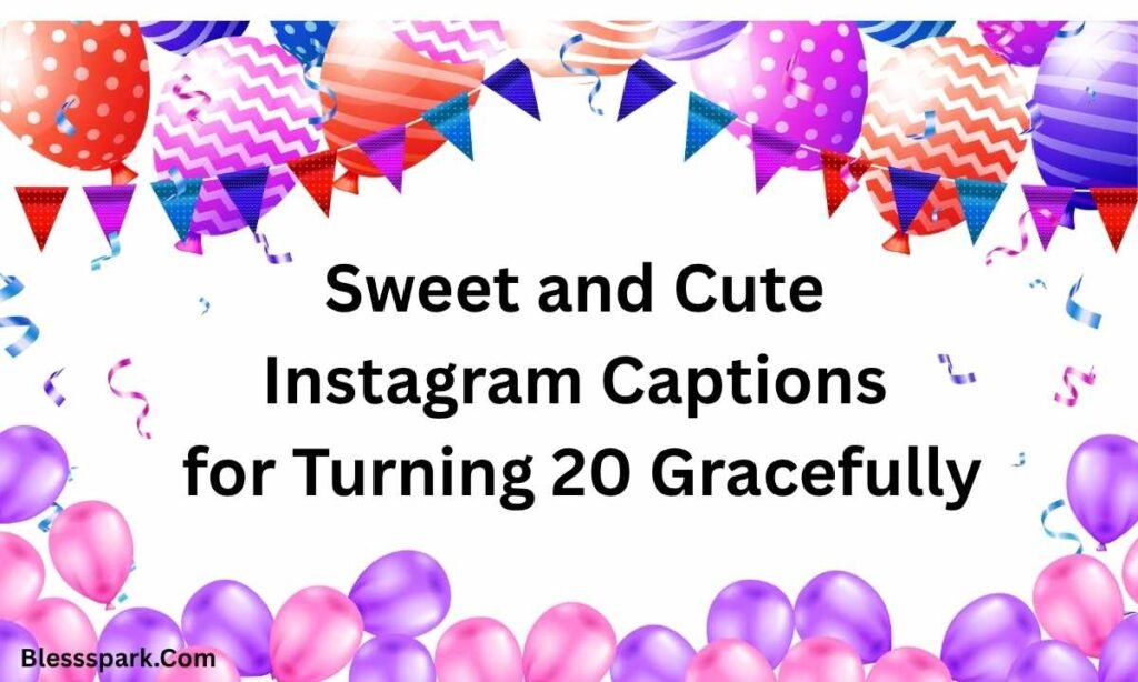 460+ Turning 20 Birthday Captions for Emotional and Fun Instagram Posts