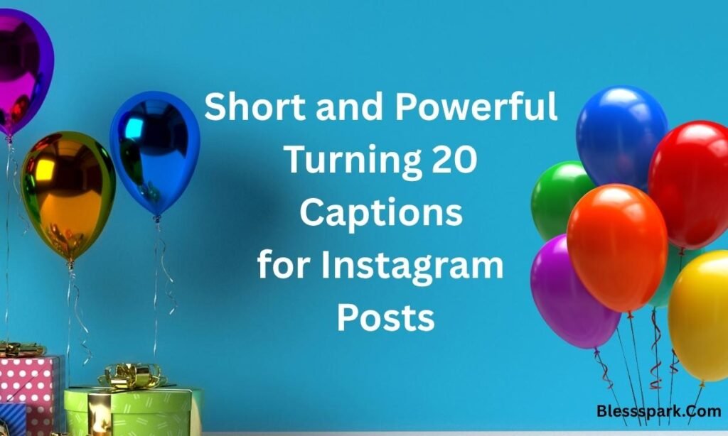 460+ Turning 20 Birthday Captions for Emotional and Fun Instagram Posts