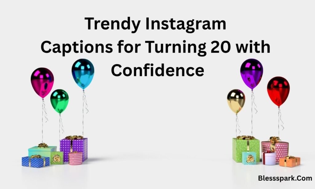 460+ Turning 20 Birthday Captions for Emotional and Fun Instagram Posts