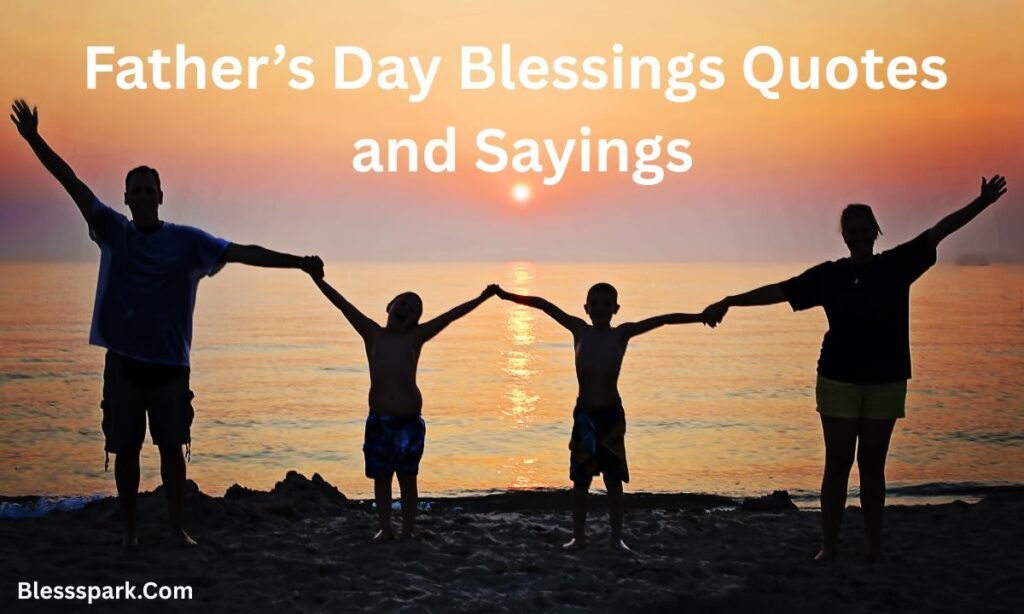 470+ Heartfelt and Funny Father's Day Blessings