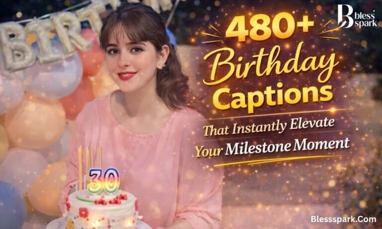 480+ Birthday Captions That Instantly Elevate Your Milestone Moment